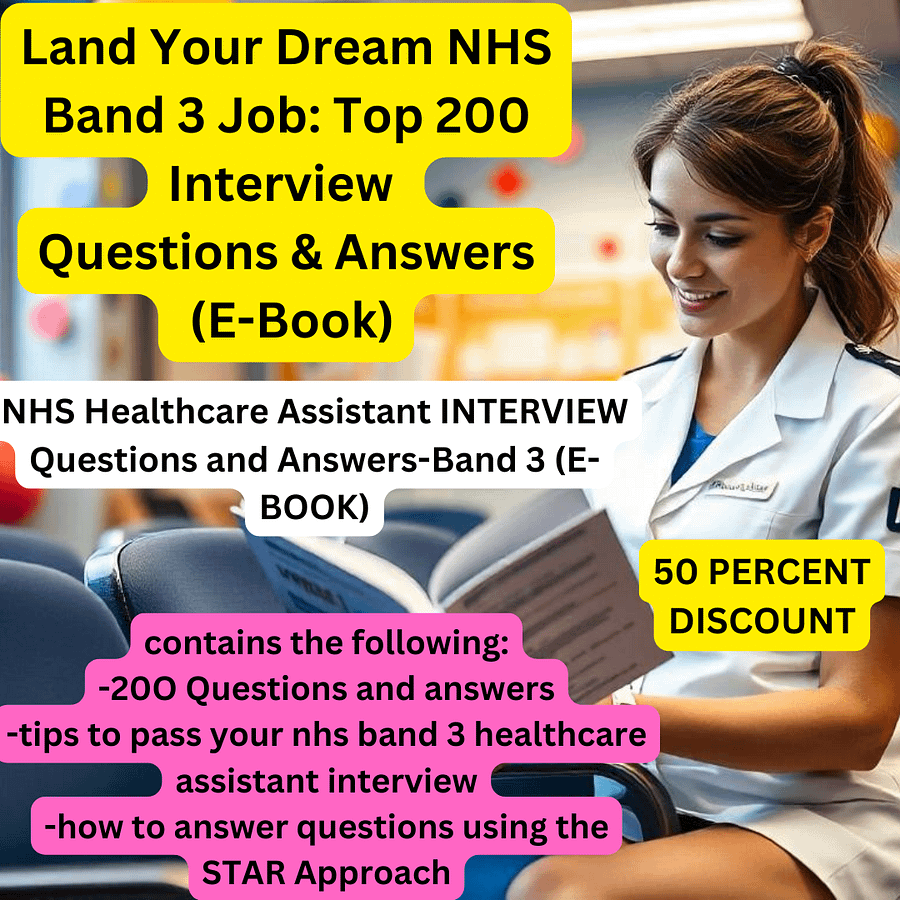 200 NHS Healthcare Assistant INTERVIEW Questions and Answers-Band 3 (E-BOOK) Download Yours Now! product image (1)