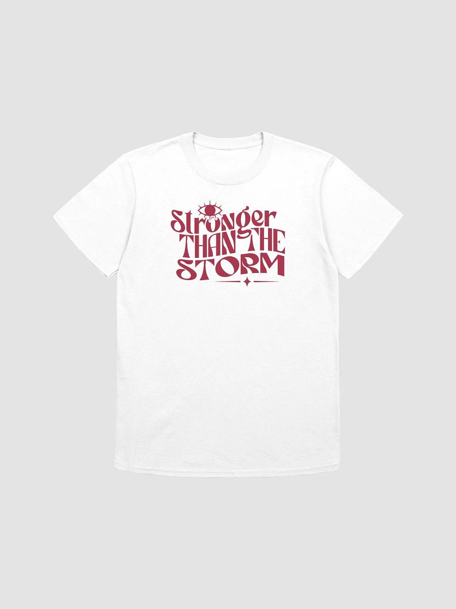 STRONGER THAN THE STORM - Unisex T-Shirt product image (1)