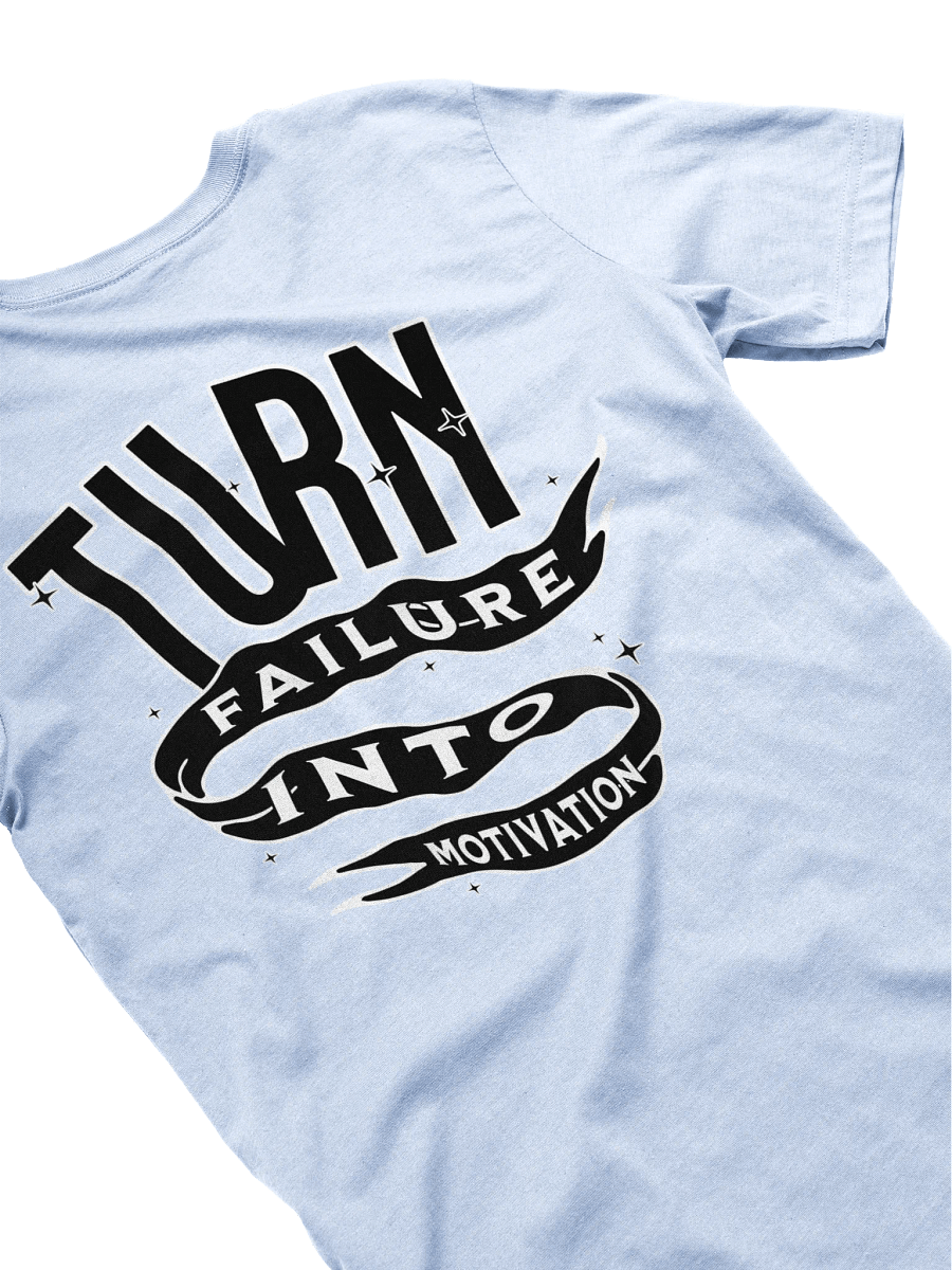 "TURN FAILURE INTO MOTIVATION" TEE (BL) product image (29)