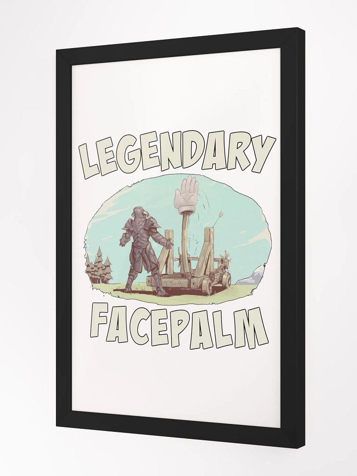 Legendary Facepalm Framed Poster product image (2)