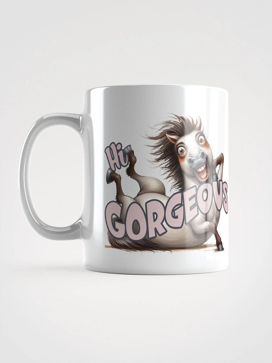 "Hi Gorgeous." Funny Horse. White glossy mug product image (4)