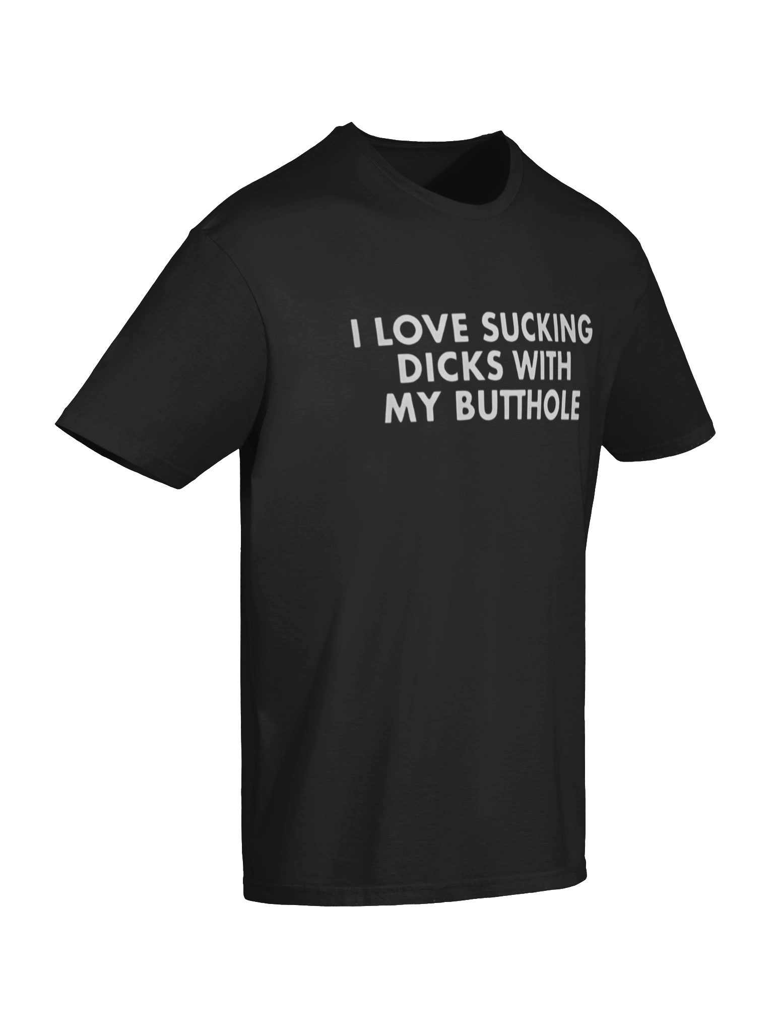 I Love Sucking Dicks with My Butthole T-shirt product image (7)