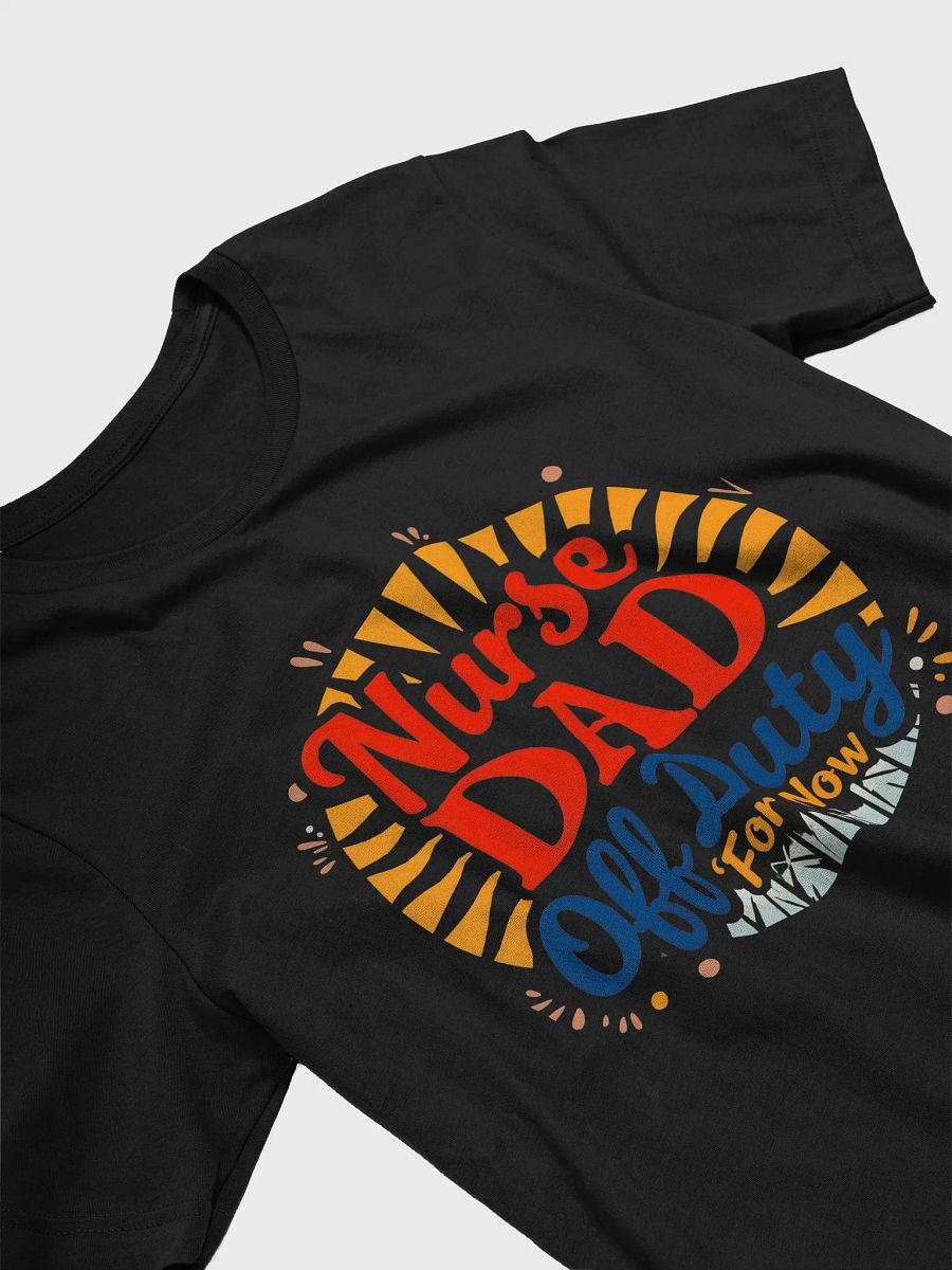 Nurse Dad Off Duty T-Shirt product image (30)