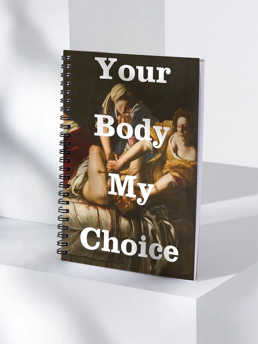 Judith Slaying Your Body My Choice Spiral Notebook product image (4)