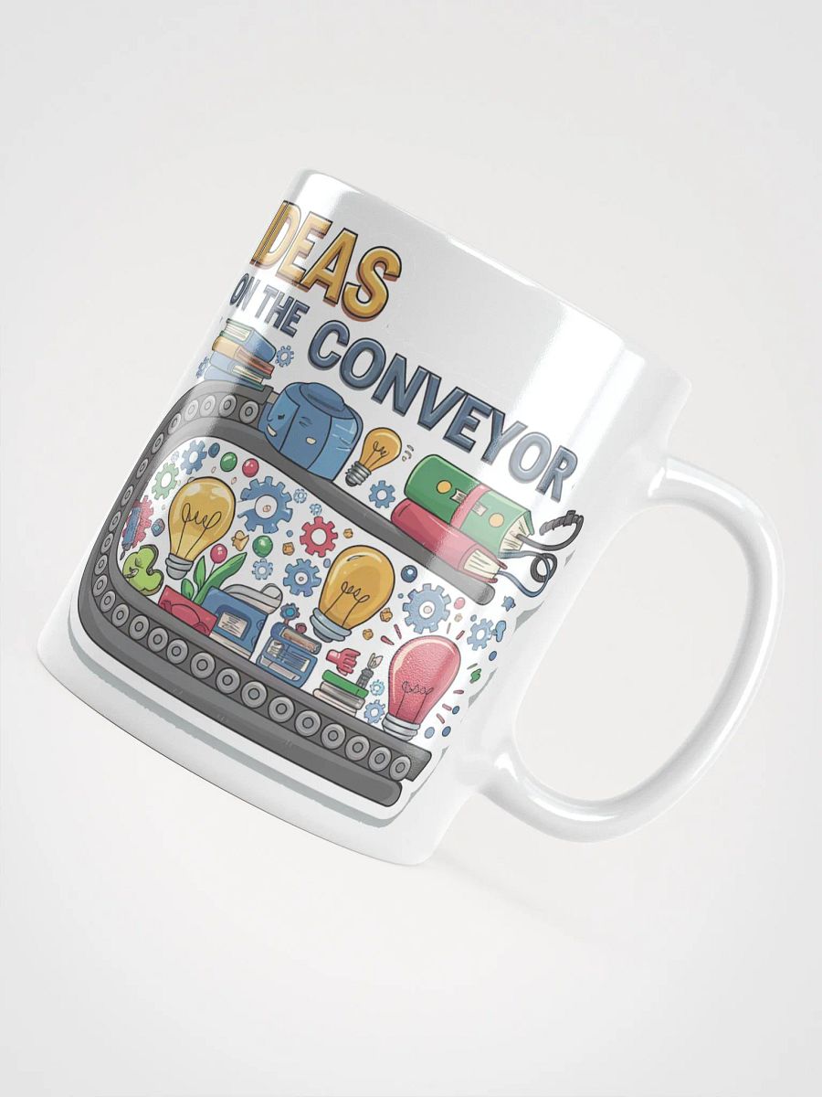 Ideas Conveyer #Motivational Glossy Mug - White product image (4)