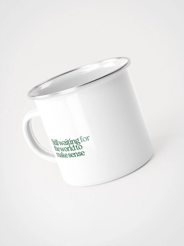 Waiting for the world to make sense Enamel Mug product image (1)