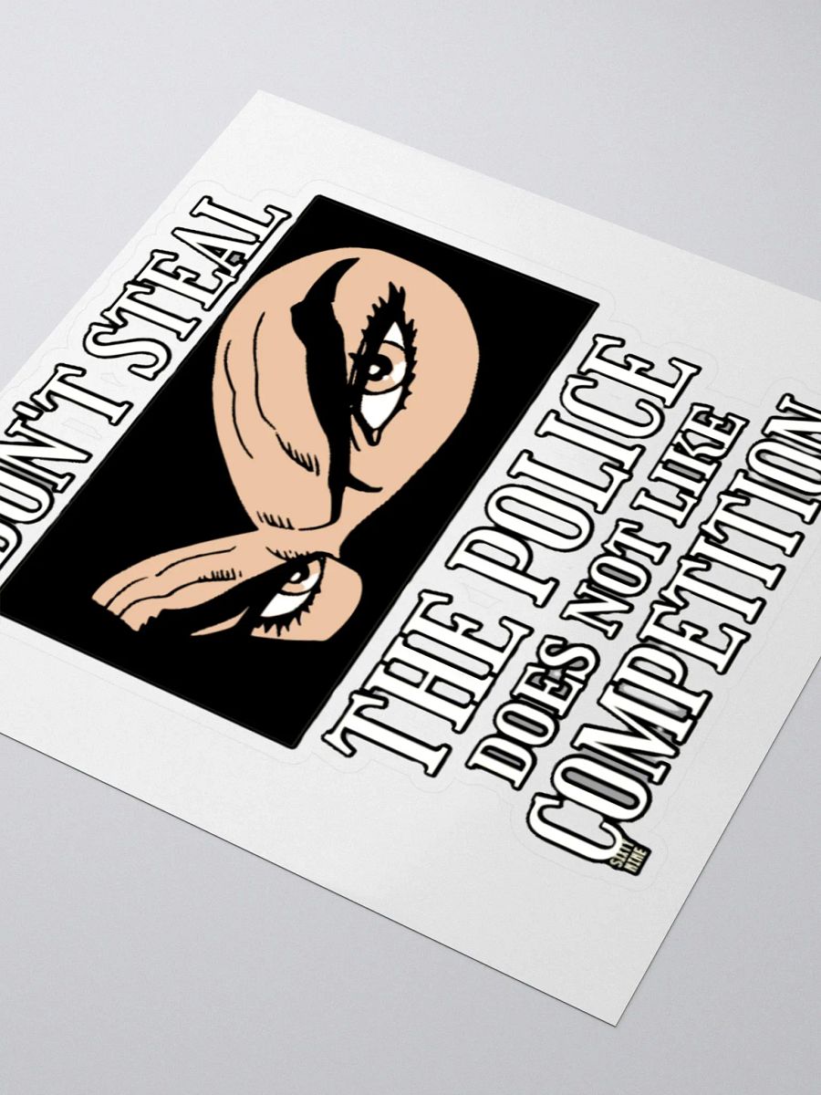 DON'T STEAL, THE POLICE DOES NOT LIKE COMPETITION product image (8)