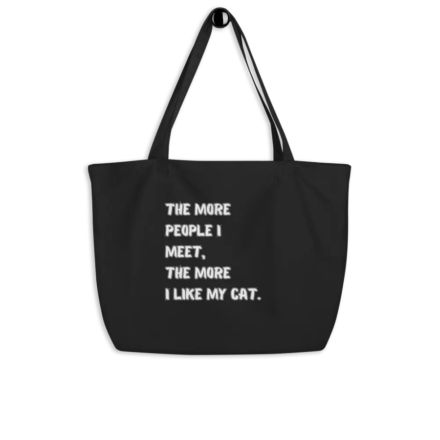 The more people I meet, the more I like my cat. product image (4)