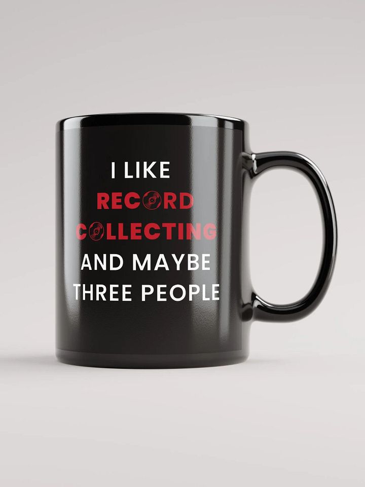 "I Like Record Collecting and Maybe Three People" Black Mug product image (2)