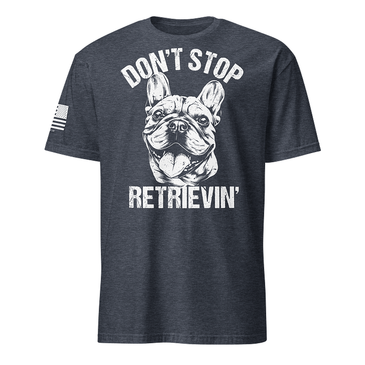 Don't Stop Retrievin' French Bulldog product image (16)