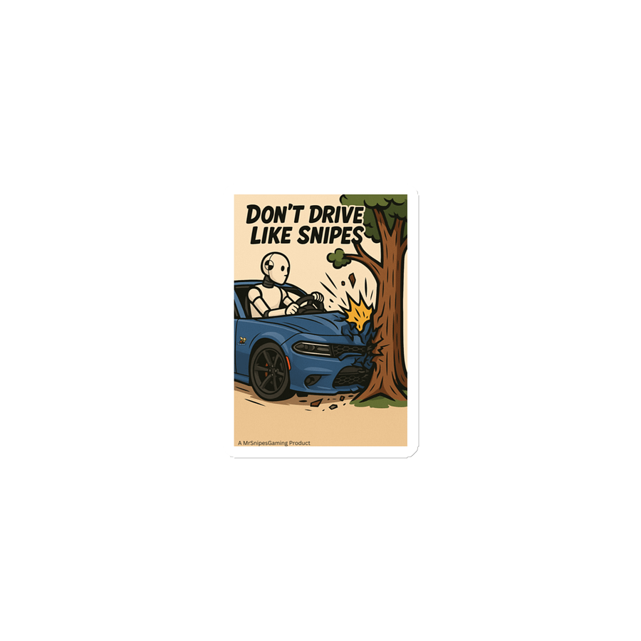 Don't Drive Like Snipes Magnet product image (1)