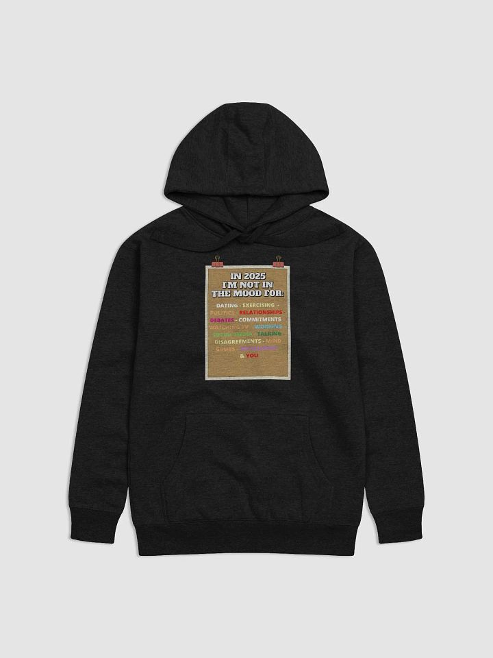 In 2025 I'm Not In The Mood Funny Hoodie product image (5)