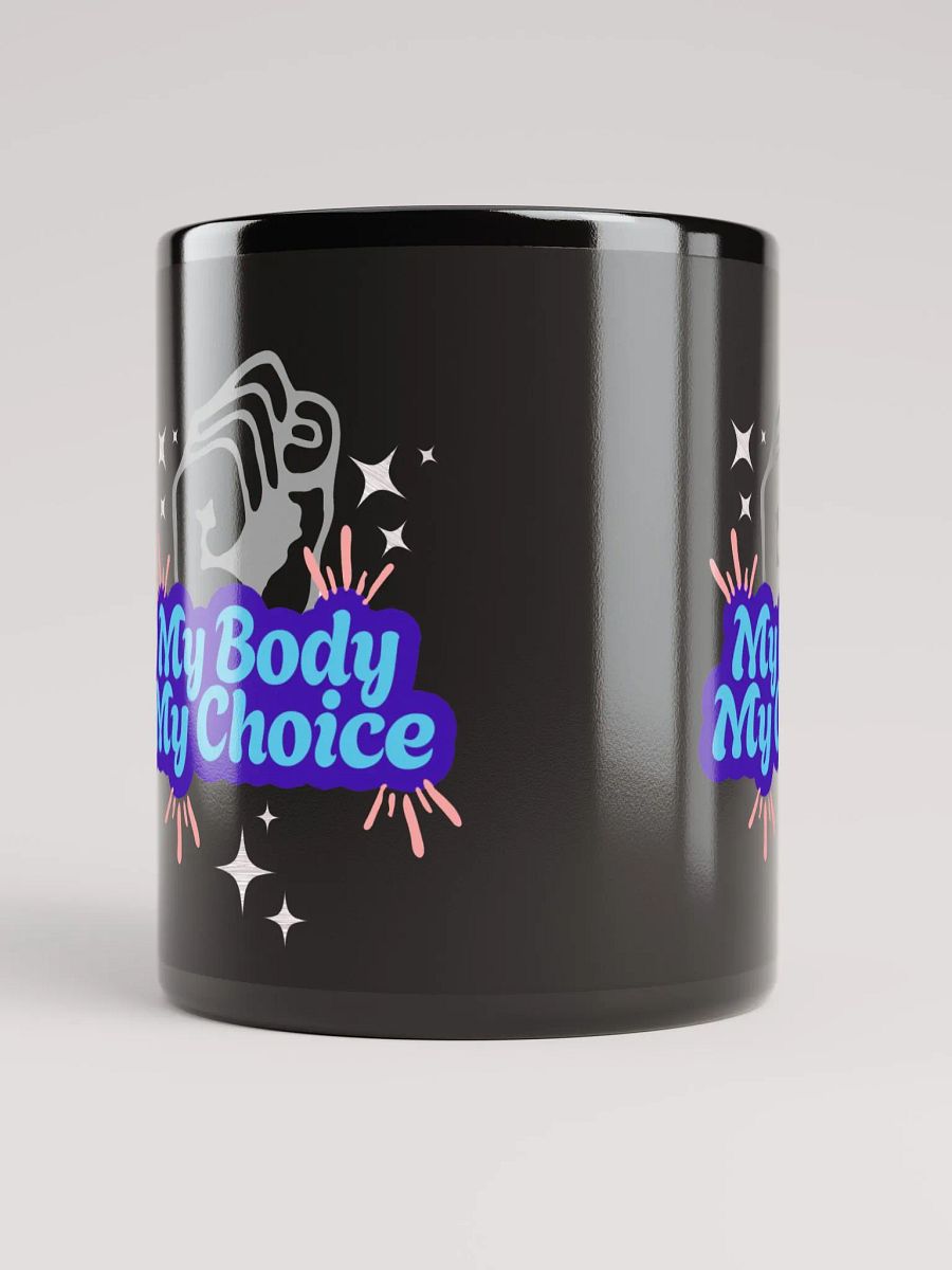 "My Body My Choice" Black Mug product image (9)