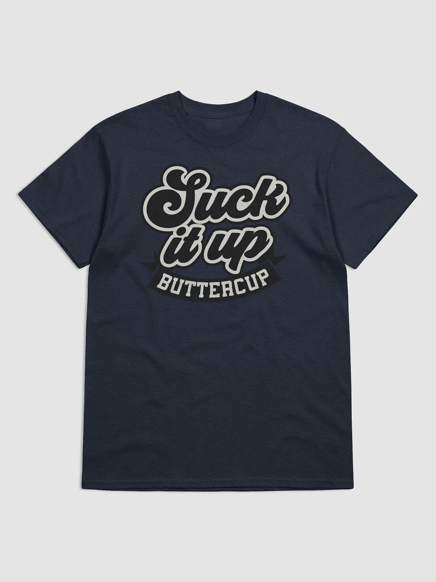 Suck it up Buttercup Tee product image (14)