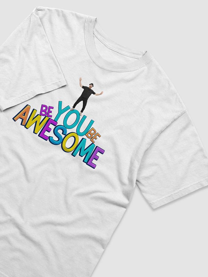 Be You Be Awesome | T-shirt product image (2)
