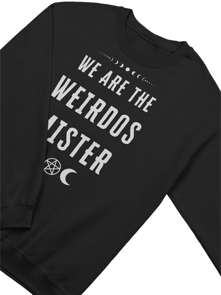 We Are The Weirdos Mister Sweatshirt product image (2)