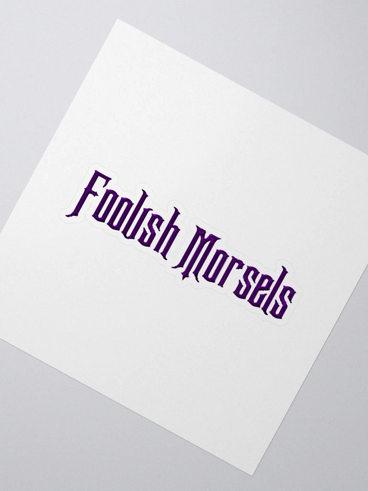 Foolish Morsels Sticker product image (2)