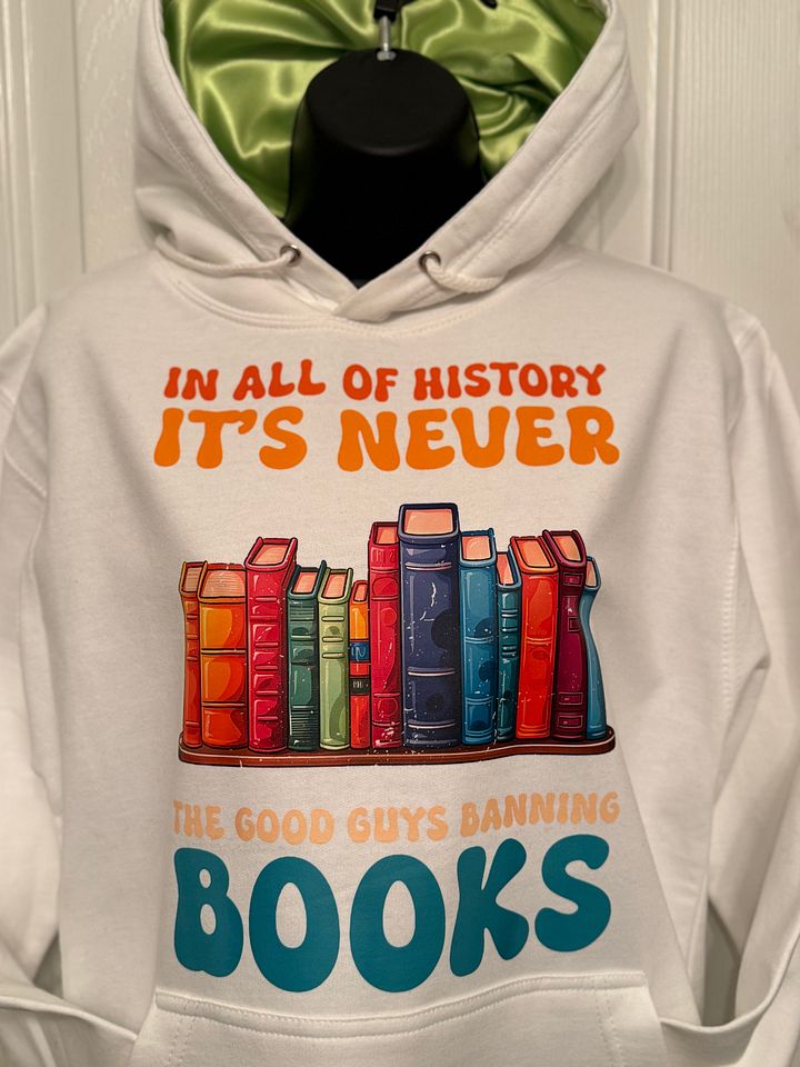 In All Of History It Is Never The Good Guys Banning Books Hoodie product image (1)