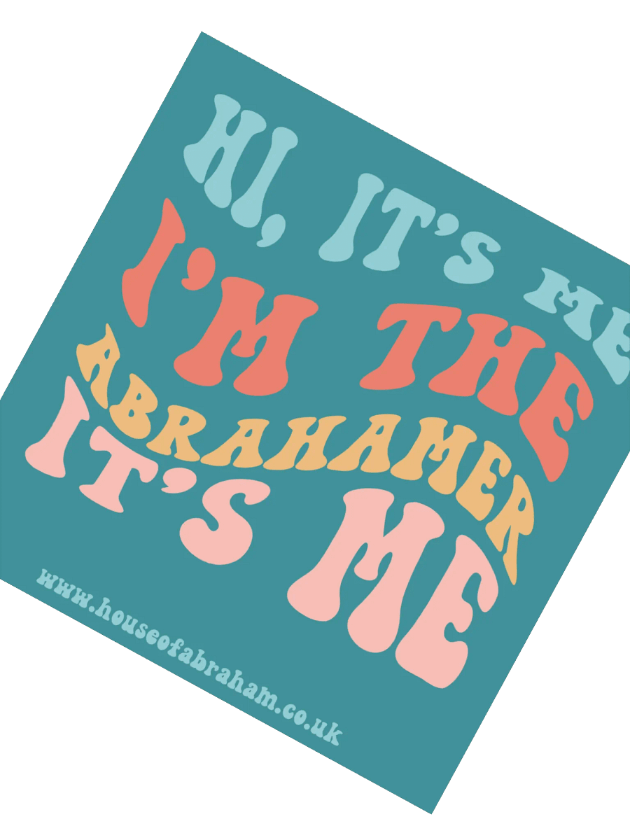 Hi it's Me, I'm The Abrahamer, It's Me - Teal Sticker product image (3)