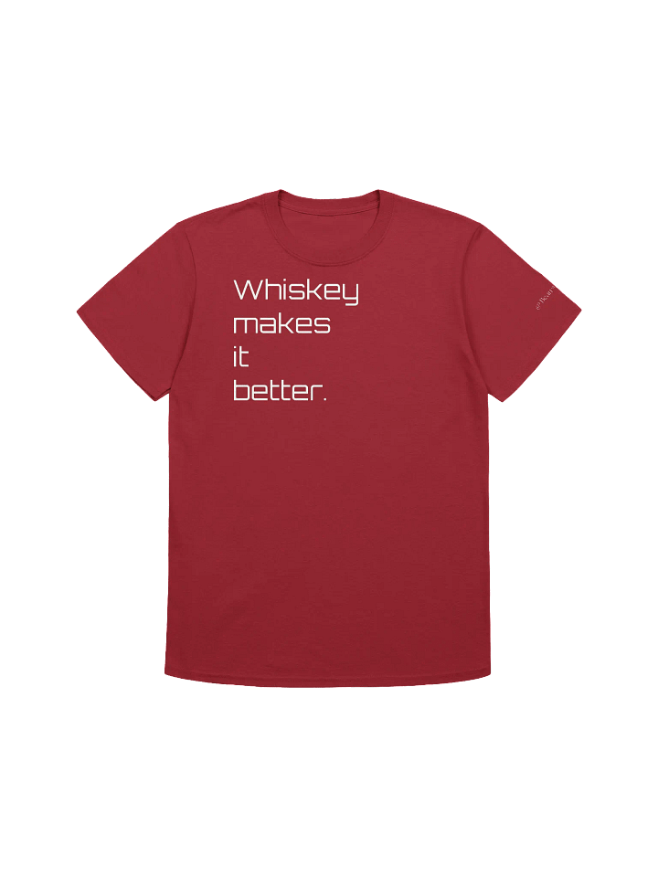 Whiskey Makes it Better 2 with Channel Name Unisex T-Shirt product image (1)