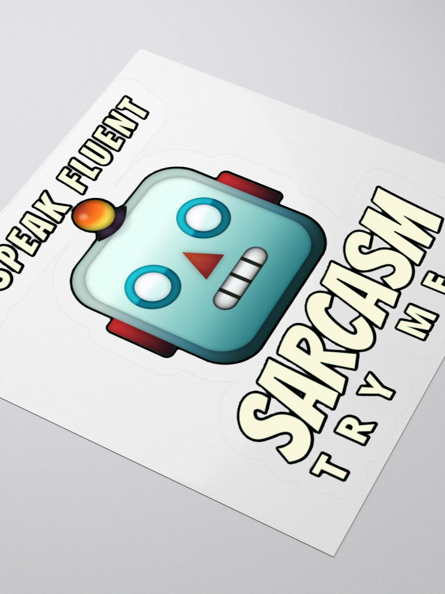 I SPEAK FLUENT SARCASM, TRY ME! product image (9)