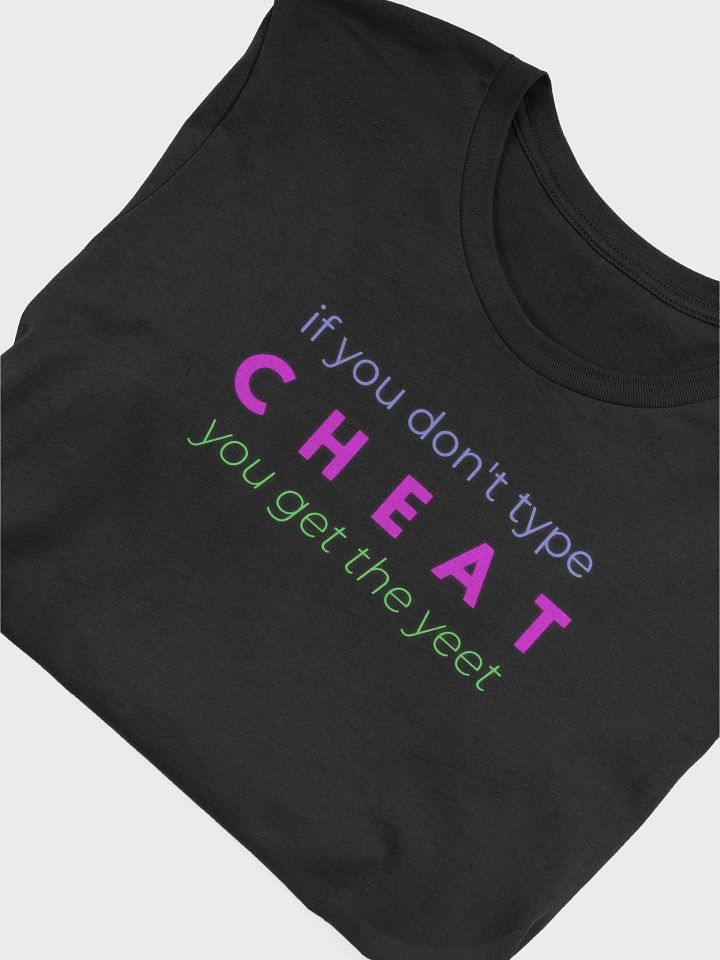 if you don't type CHEAT you get the yeet product image (1)