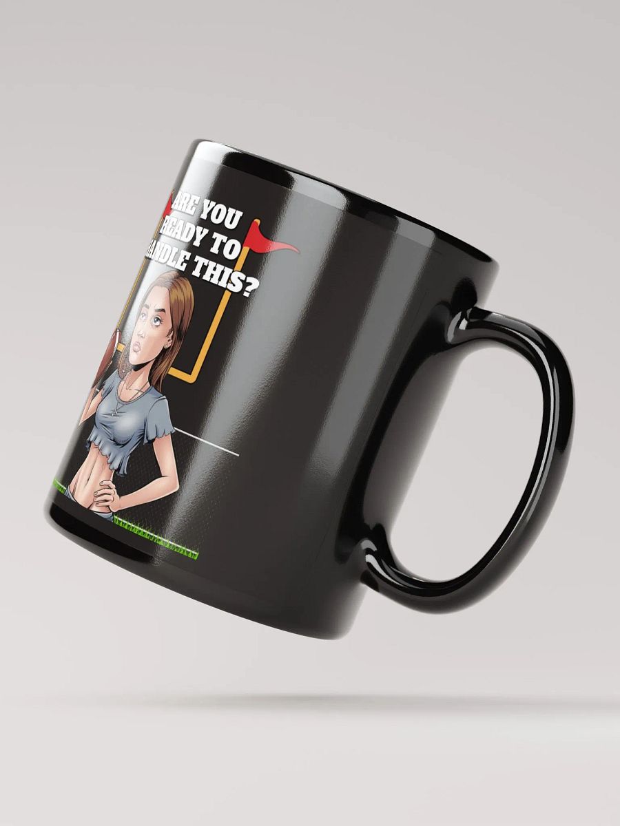 Are You Ready To Handle This? Female Footballer Black Mug product image (6)