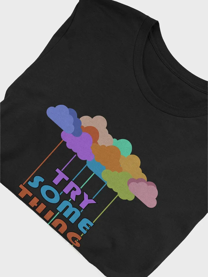 Try Something Different T-Shirt #724 product image (2)