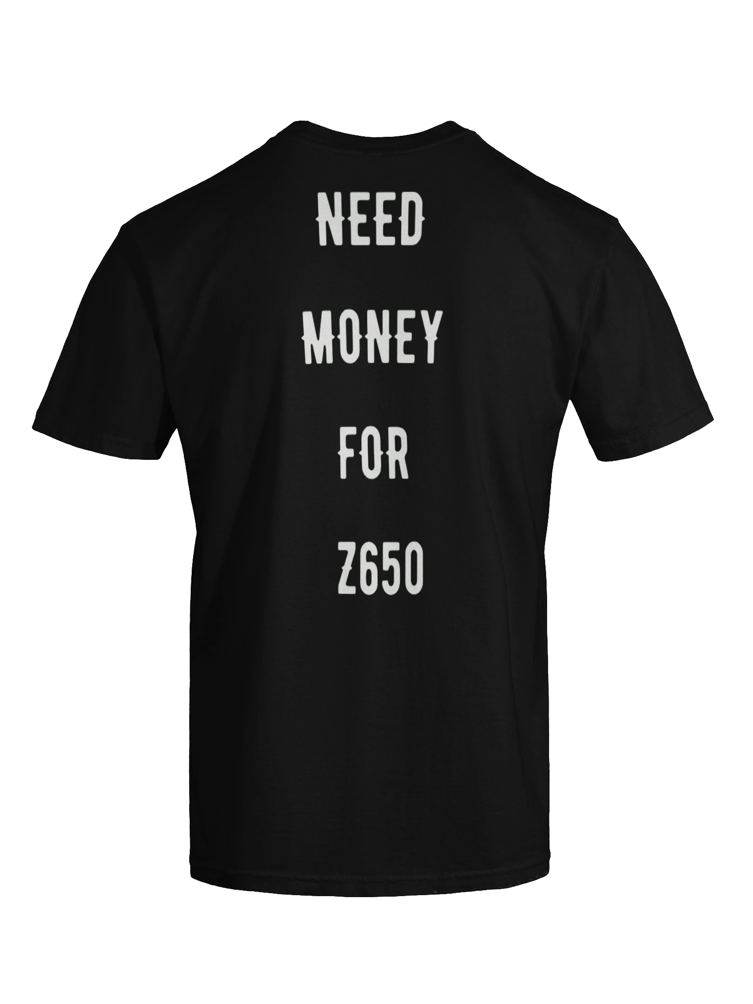 need money for z650 | tee product image (4)