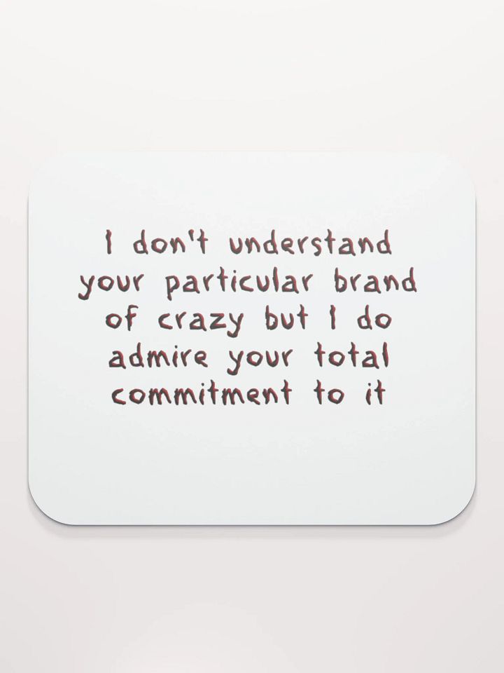 Brand of Crazy - Mouse Pad product image (2)