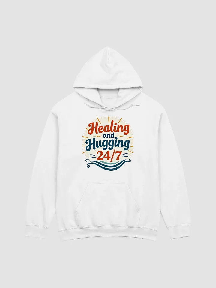 Healing and Hugging 24/7 Hoodie product image (6)