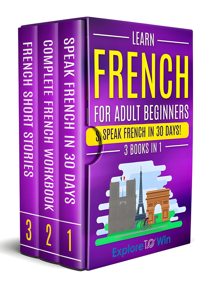 Learn French for Adult Beginners: 3 Books in 1: Speak French in 30 Days! product image (1)