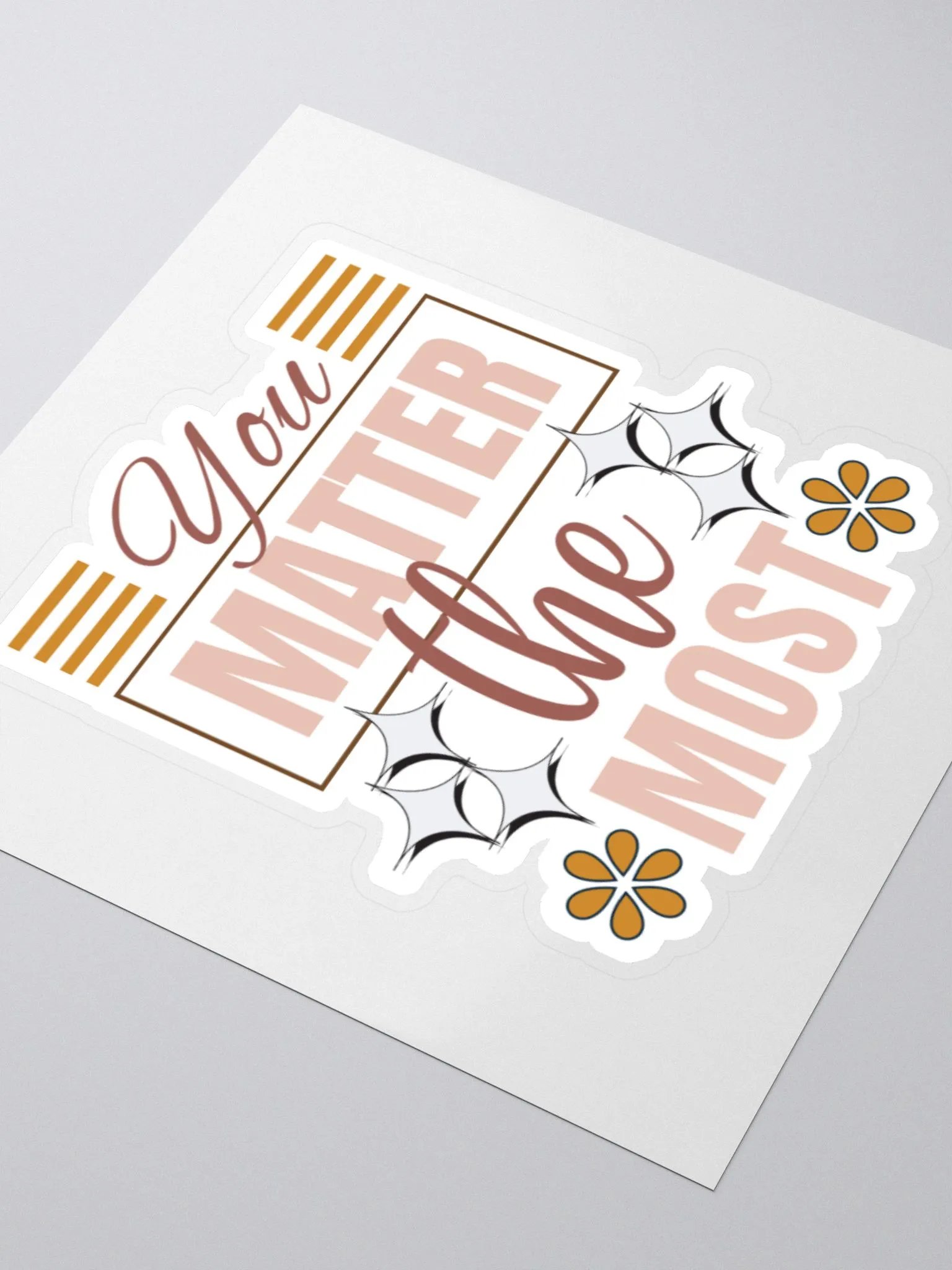 You Matter the Most Sticker product image (4)