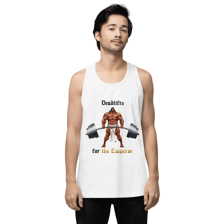 Deadlifts For The EMPEROR - Tank product image (127)