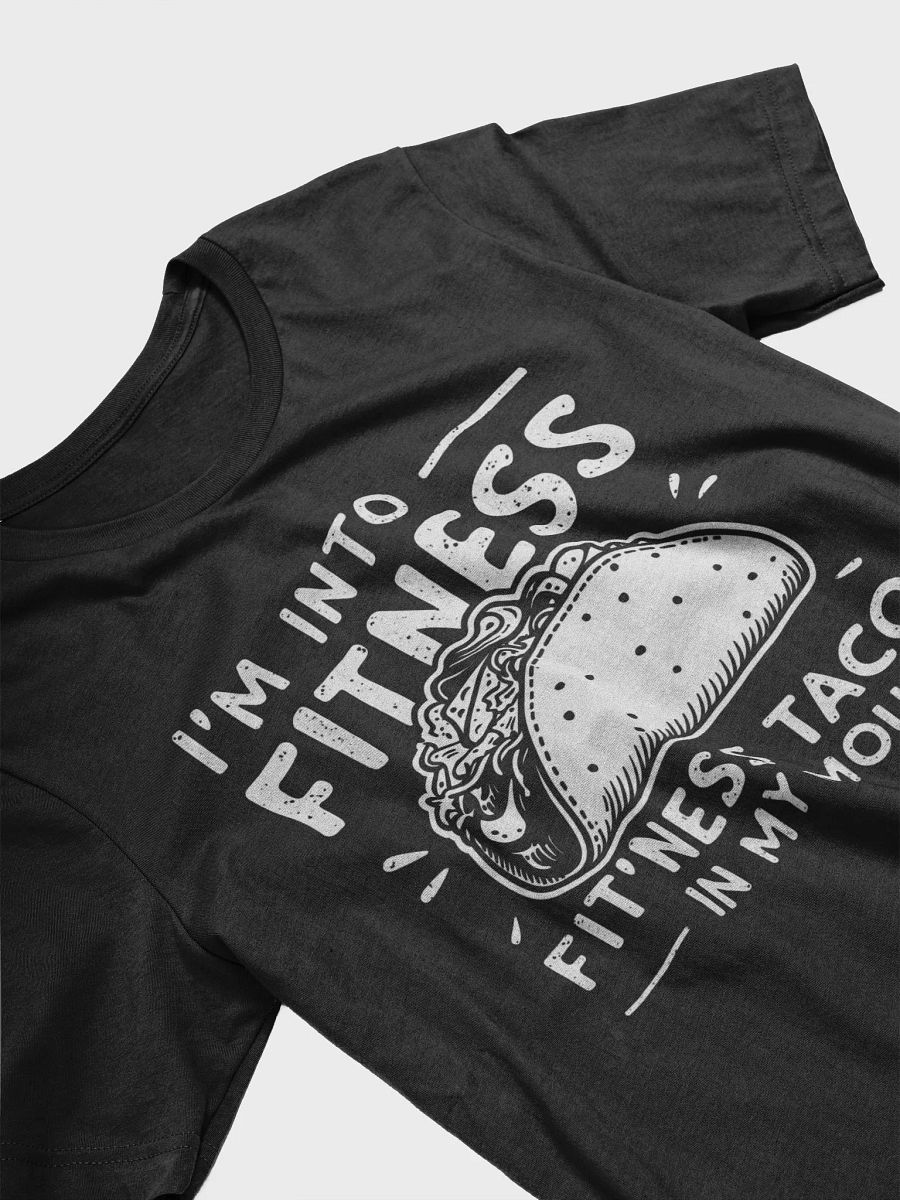 Fit'ness Taco in My Mouth T-Shirt product image (28)