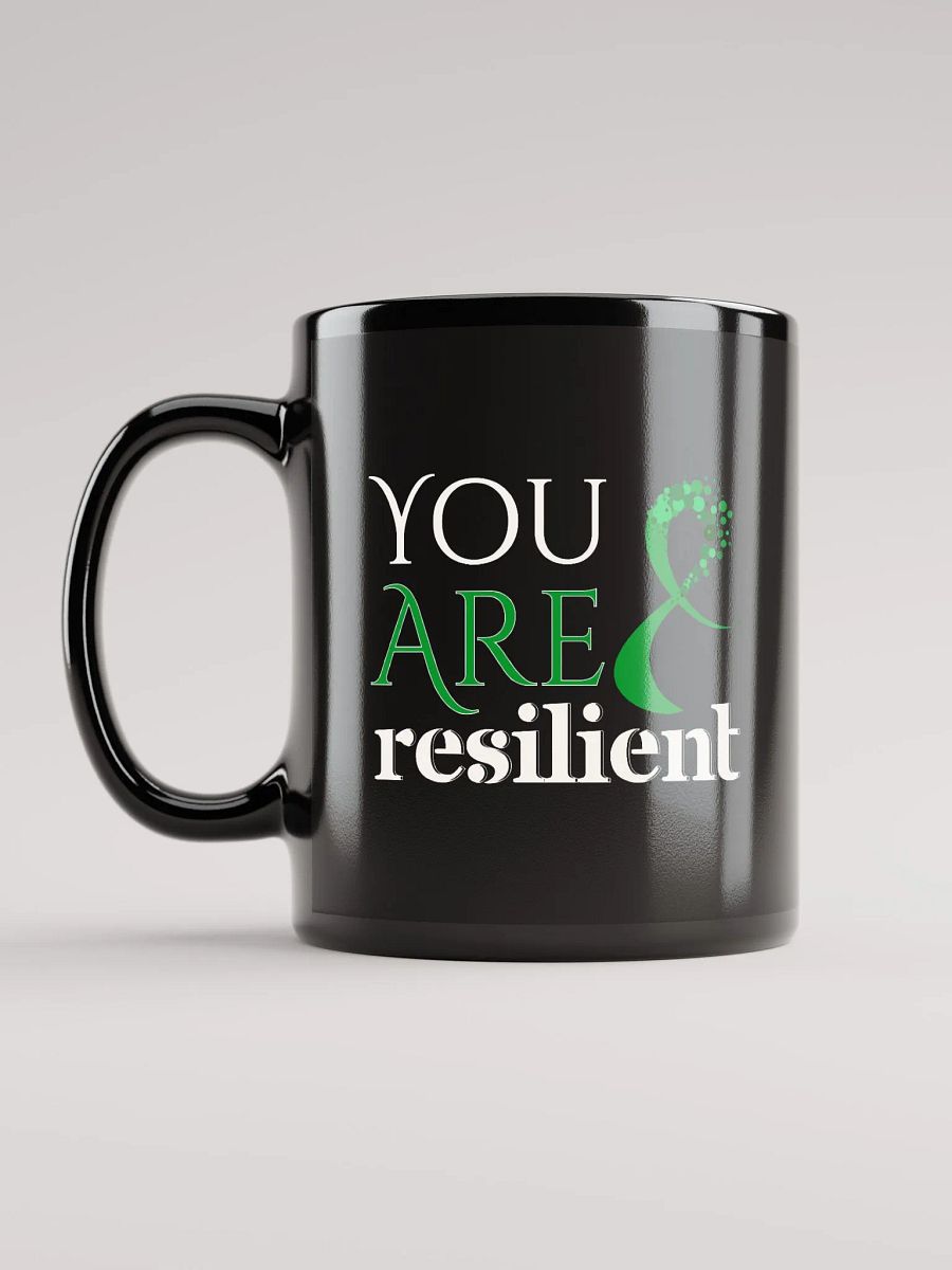 You Are Resilient, Mental Health Black Glossy Mug product image (6)