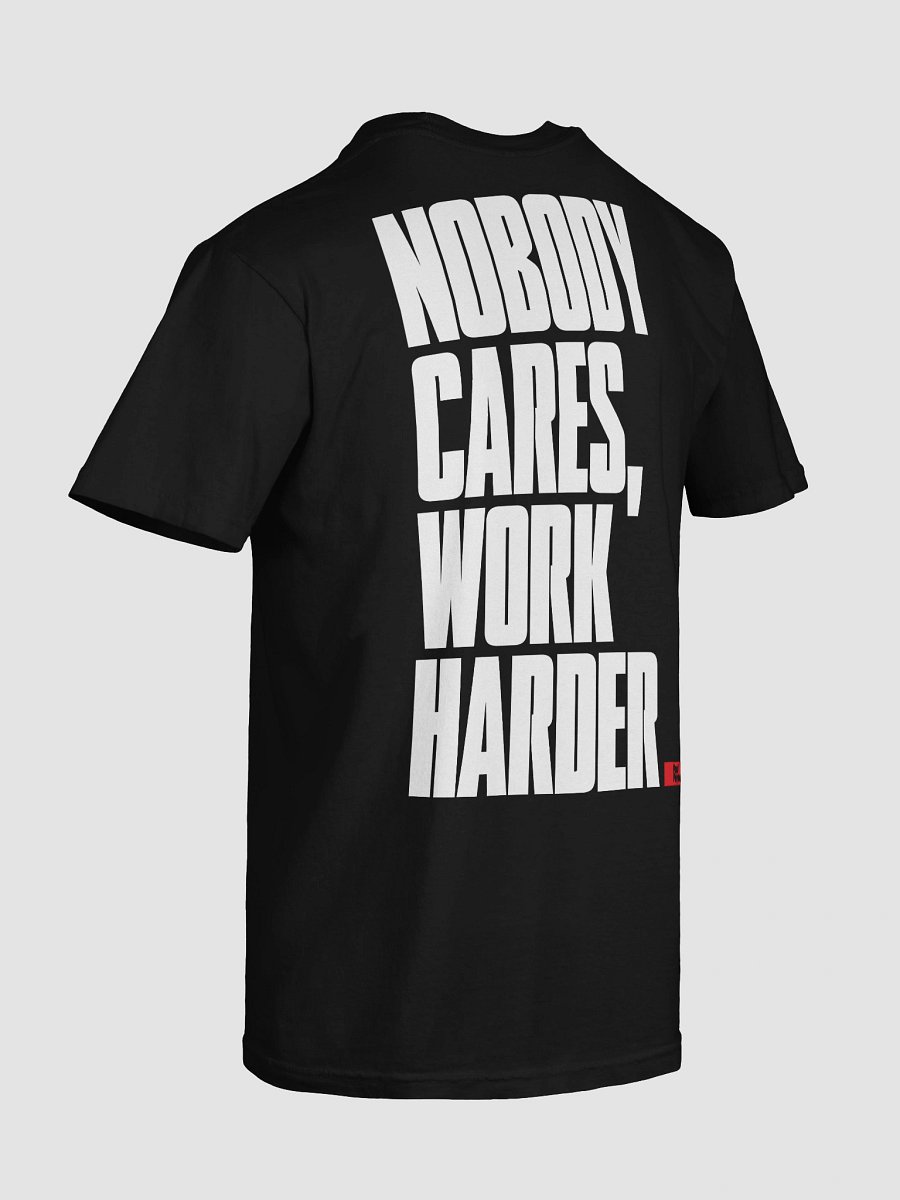 Nobody Cares Work Harder Silhouette T-Shirt product image (8)