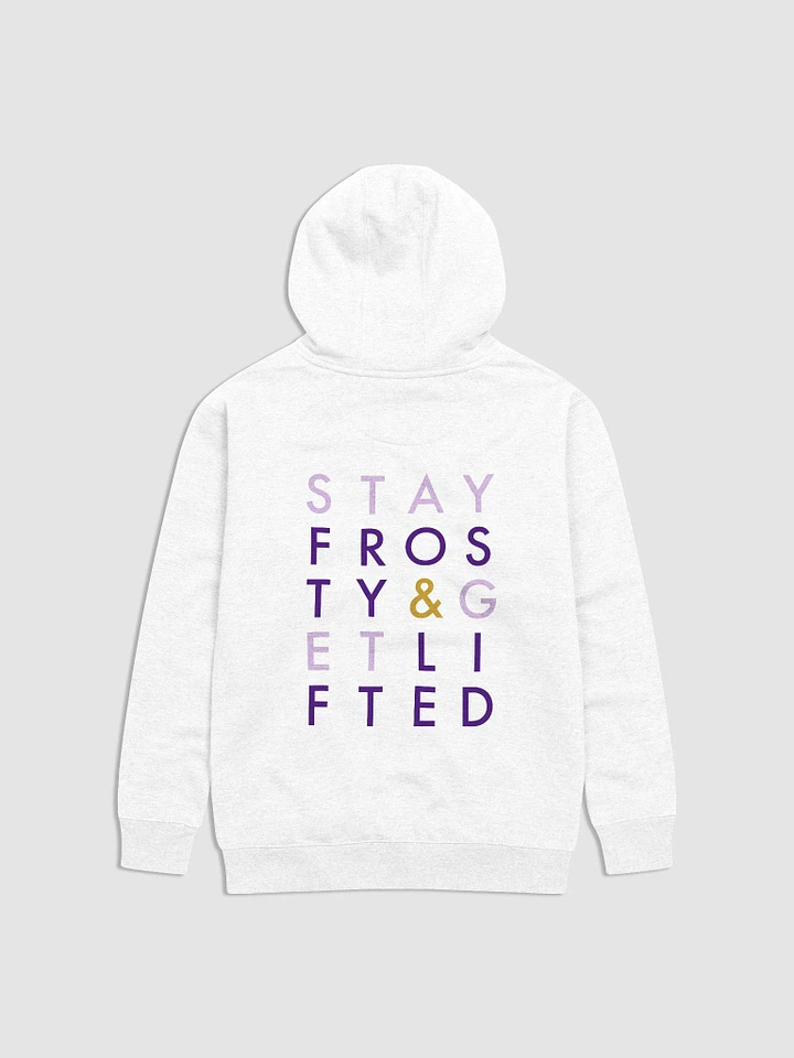 My sister made me do this Stay Frosty & Get Lifted Typography Hoodie product image (1)