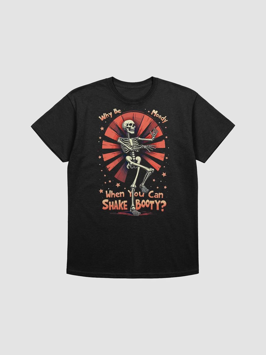 Why Be Moody When You Can Shake Booty? product image (1)