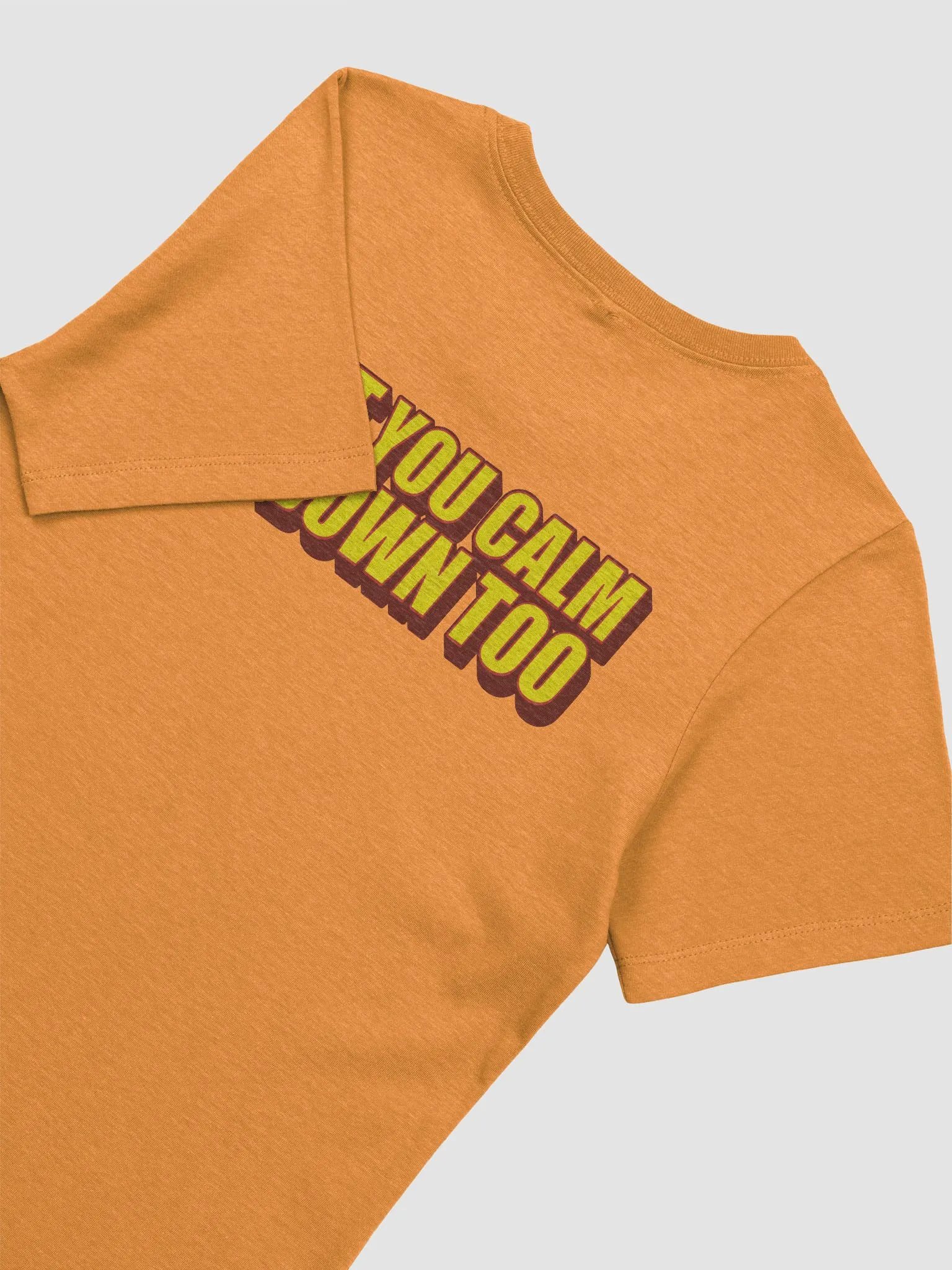 I'LL CALM DOWN BUT YOU CALM DOWN TOO product image (4)