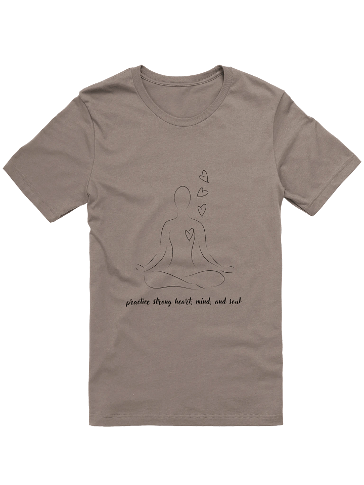Practice Strong Heart, Mind and Soul Supersoft T-Shirt product image (1)