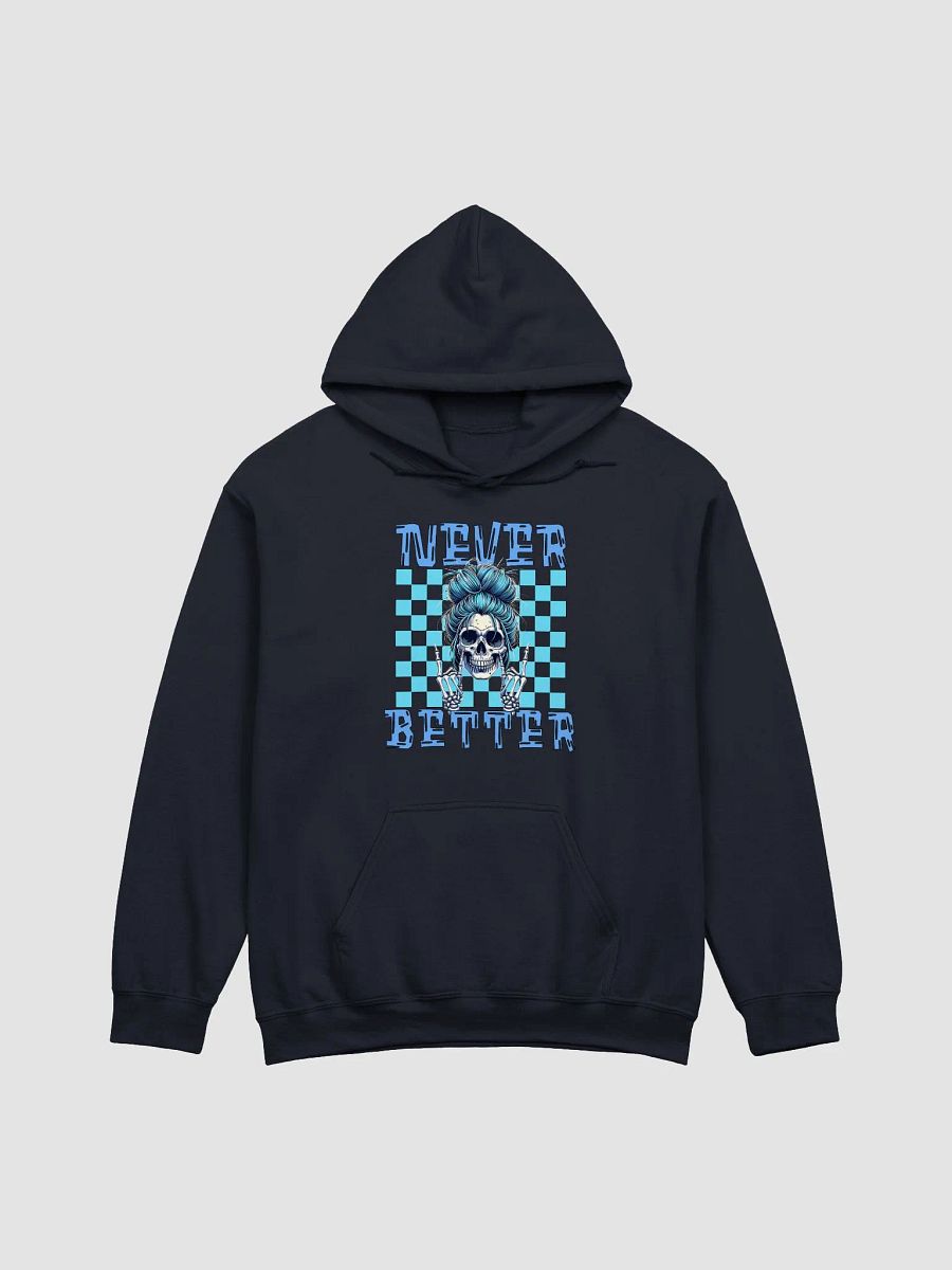 Never Better Skull Woman Hoodie product image (13)