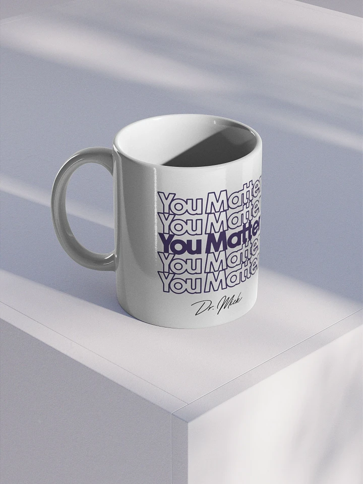 You Matter Fade Mug product image (1)