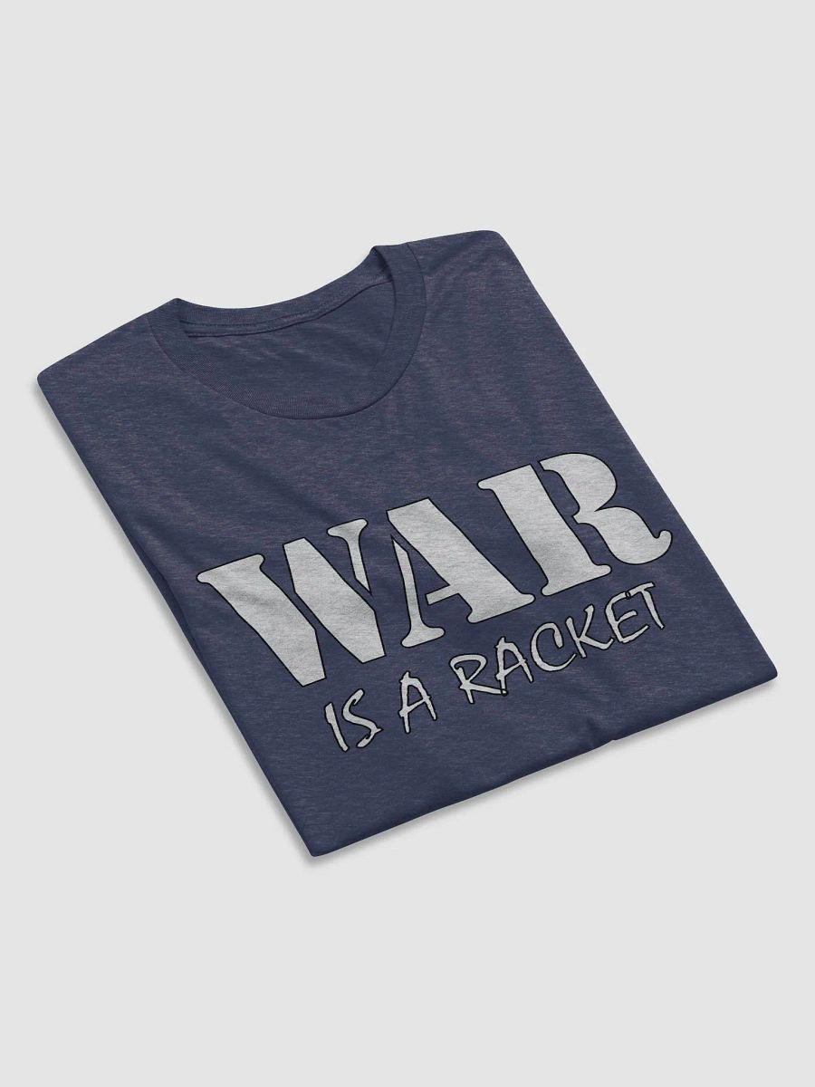 War Is A Racket - Bella+Canvas Triblend Short Sleeve T-Shirt product image (4)