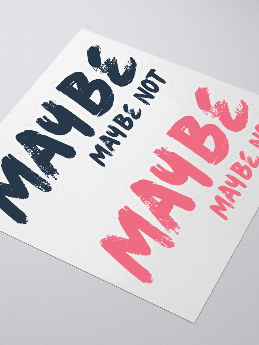Maybe, Maybe Not Stickers product image (3)