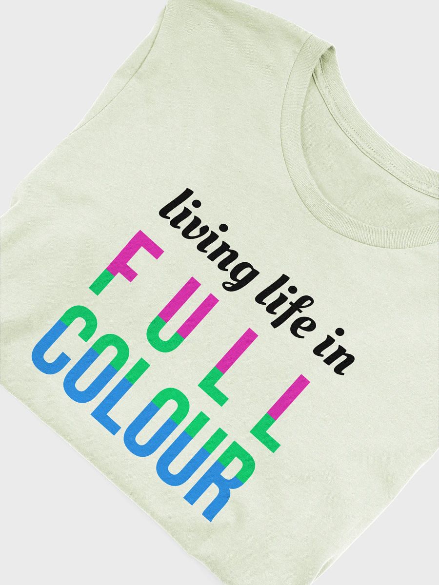life in full colour polysexual t-shirt product image (5)