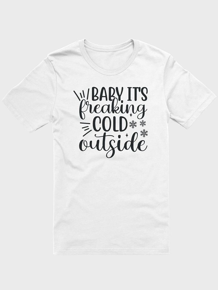 Baby It's Freaking Cold Outside product image (1)