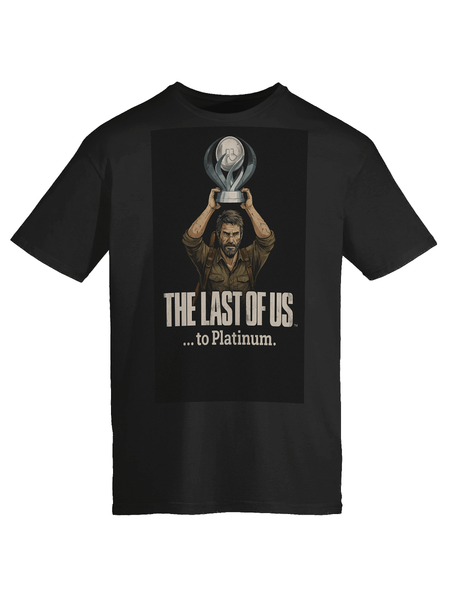 The Last of Us… to Platinum – PlayStation Trophy Hunter Gamer T-Shirt product image (9)