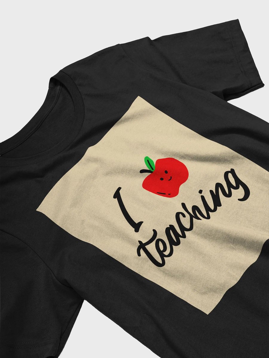 I Love Teaching TShirt product image (3)