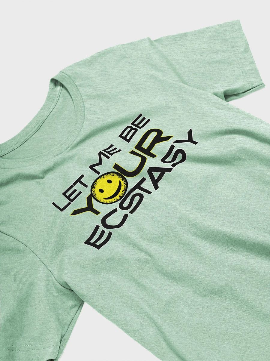 Ecstasy Smile T-Shirt Let me be your ecstasy product image (4)